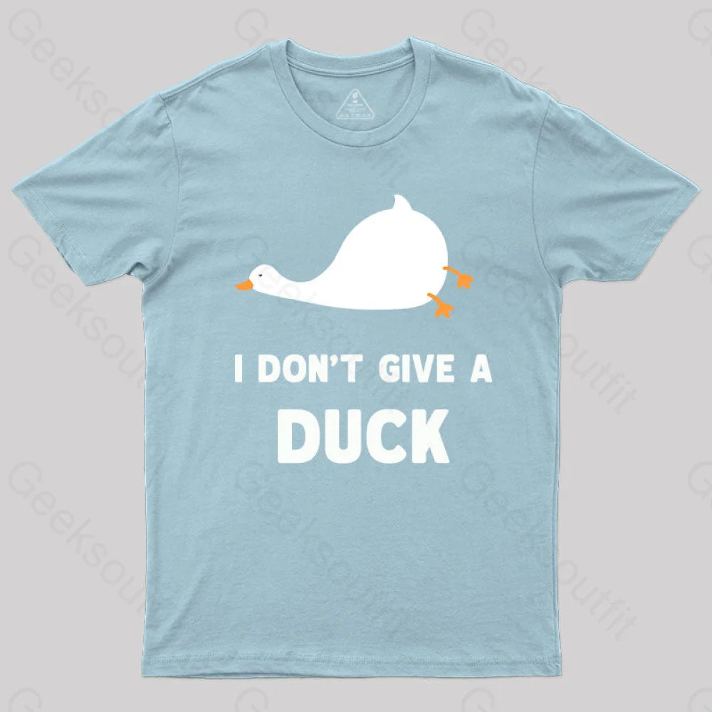 I Don’t Give A Duck T-Shirt Light Blue / S Yc