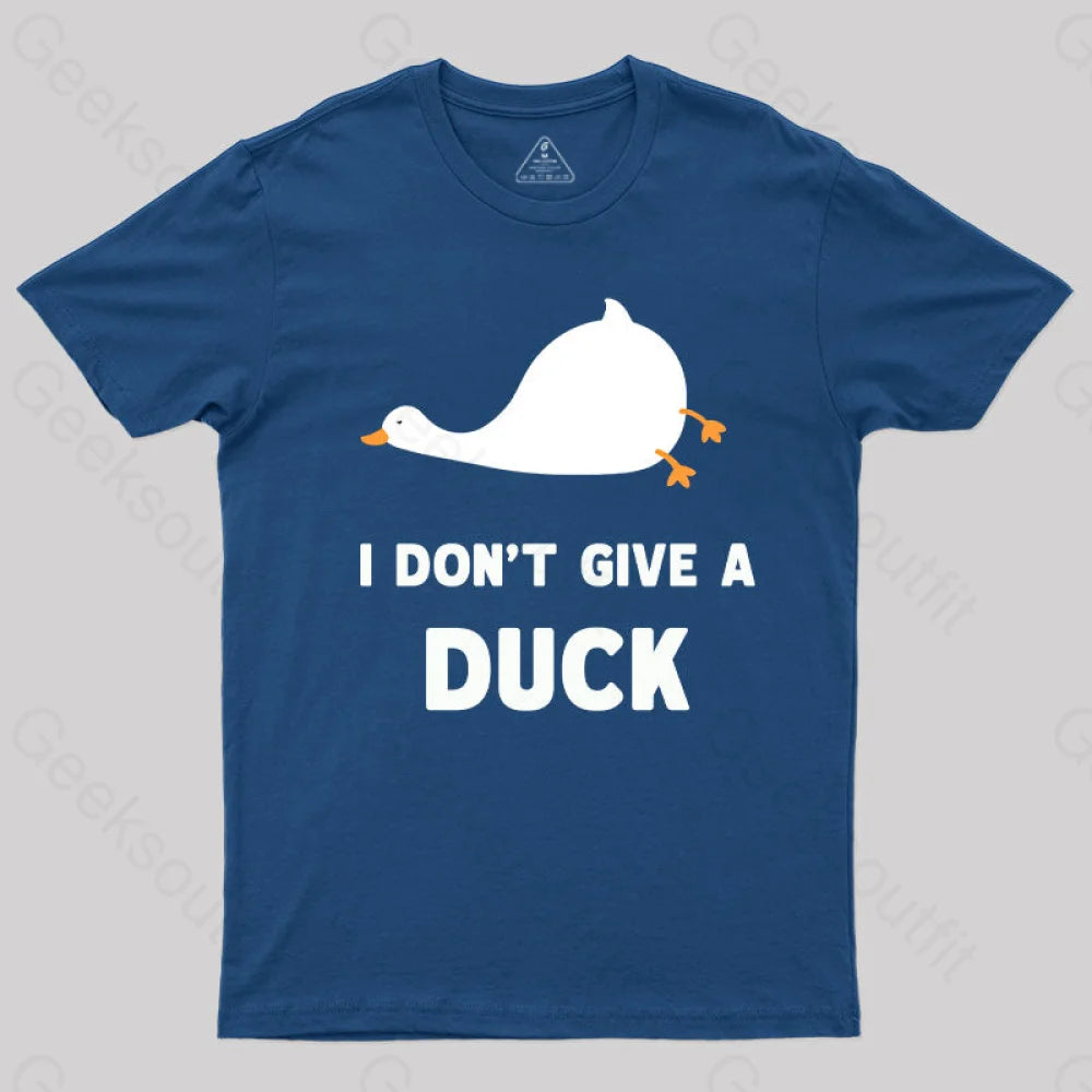 I Don’t Give A Duck T-Shirt Navy / S Yc