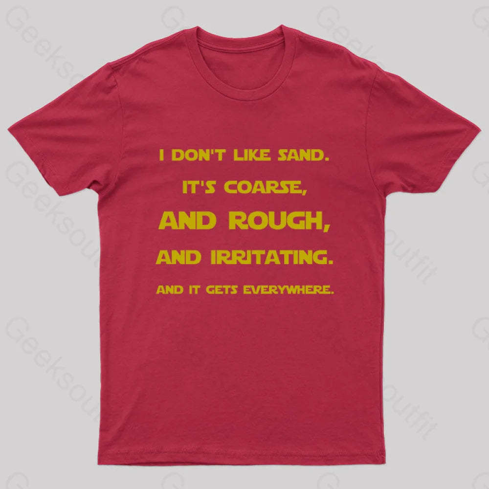 I Don’t Like Sand Quote Nerd T-Shirt Red / S