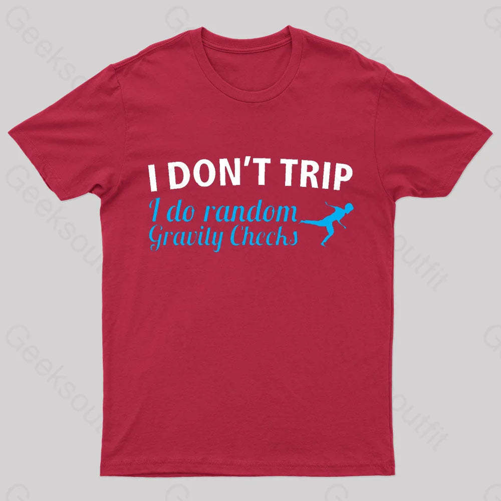I Don’t Trip Geek T-Shirt Red / S
