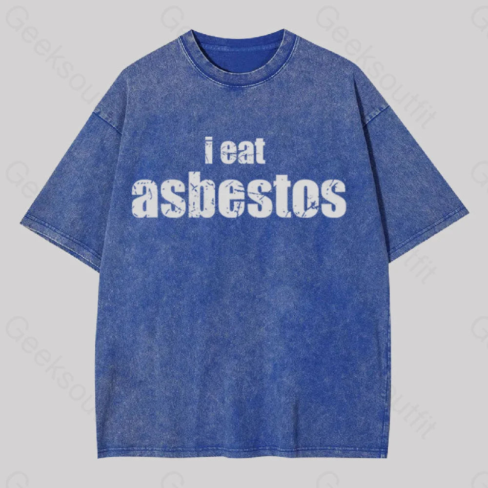 I Eat Asbestos Geek Washed T-Shirt Blue / S