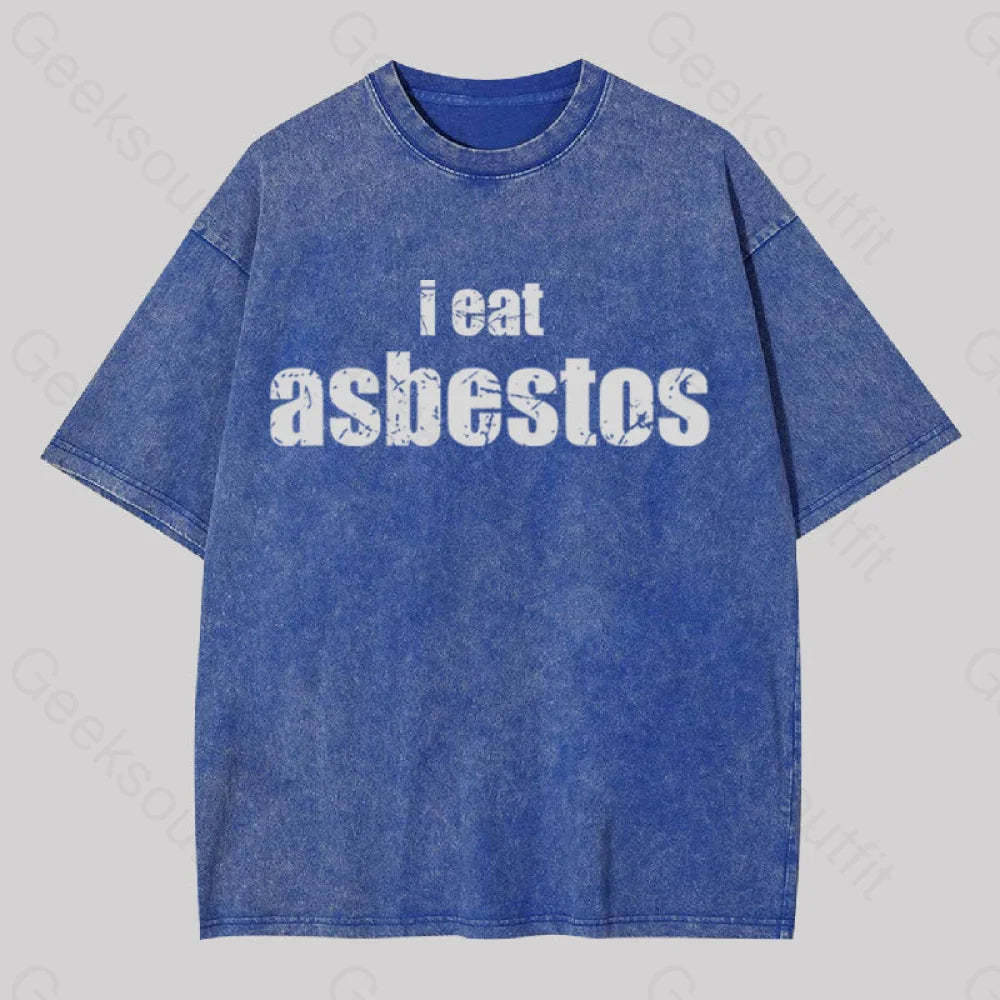 I Eat Asbestos Geek Washed T-Shirt Blue / S