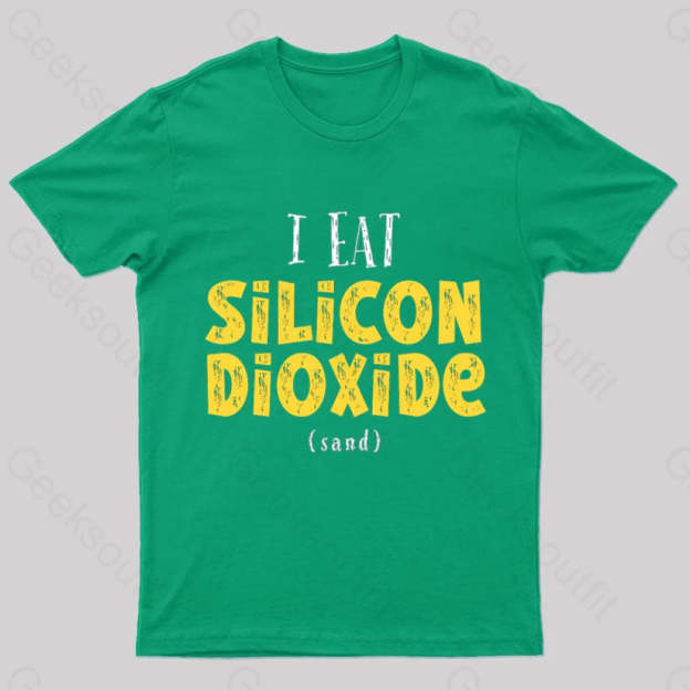 I Eat Silicon Dioxide Nerd T-Shirt