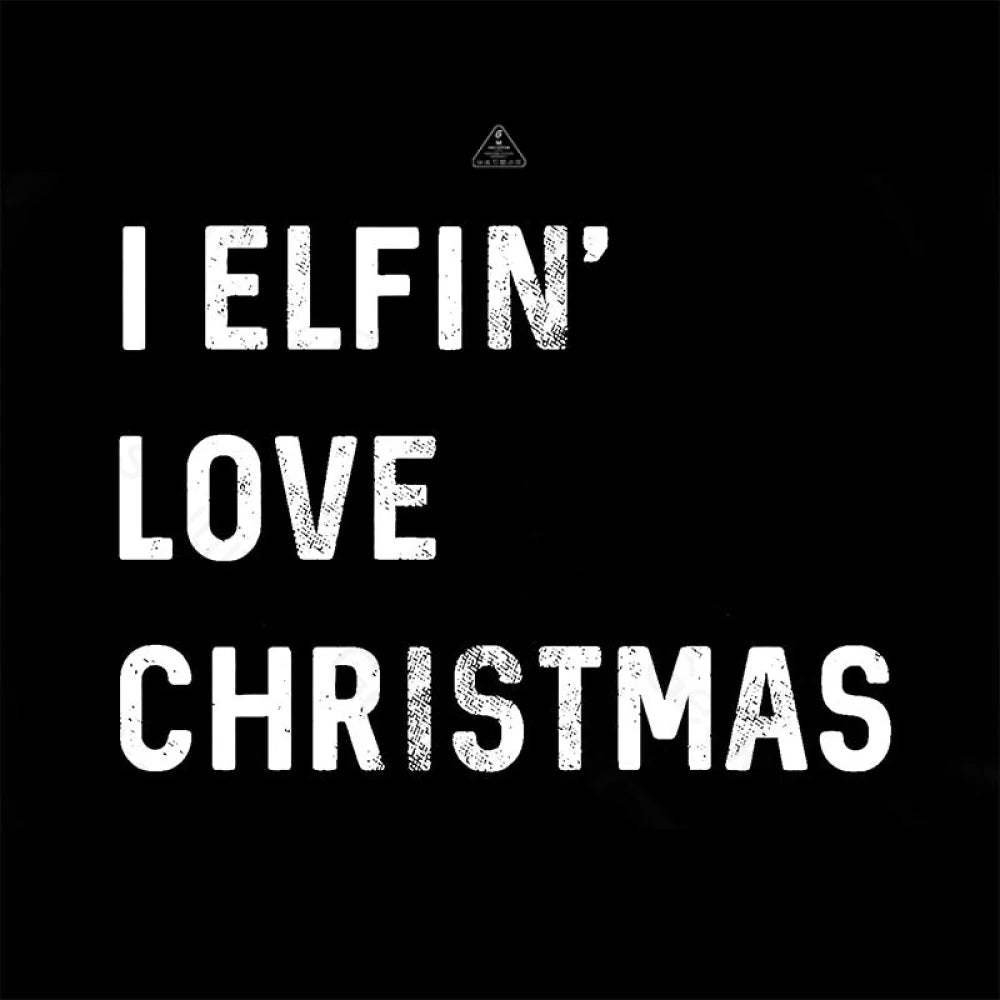 I Elfin Love Christmas T-Shirt