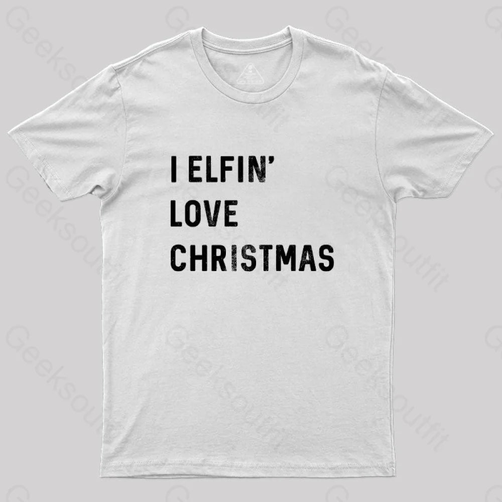 I Elfin Love Christmas T-Shirt White / S
