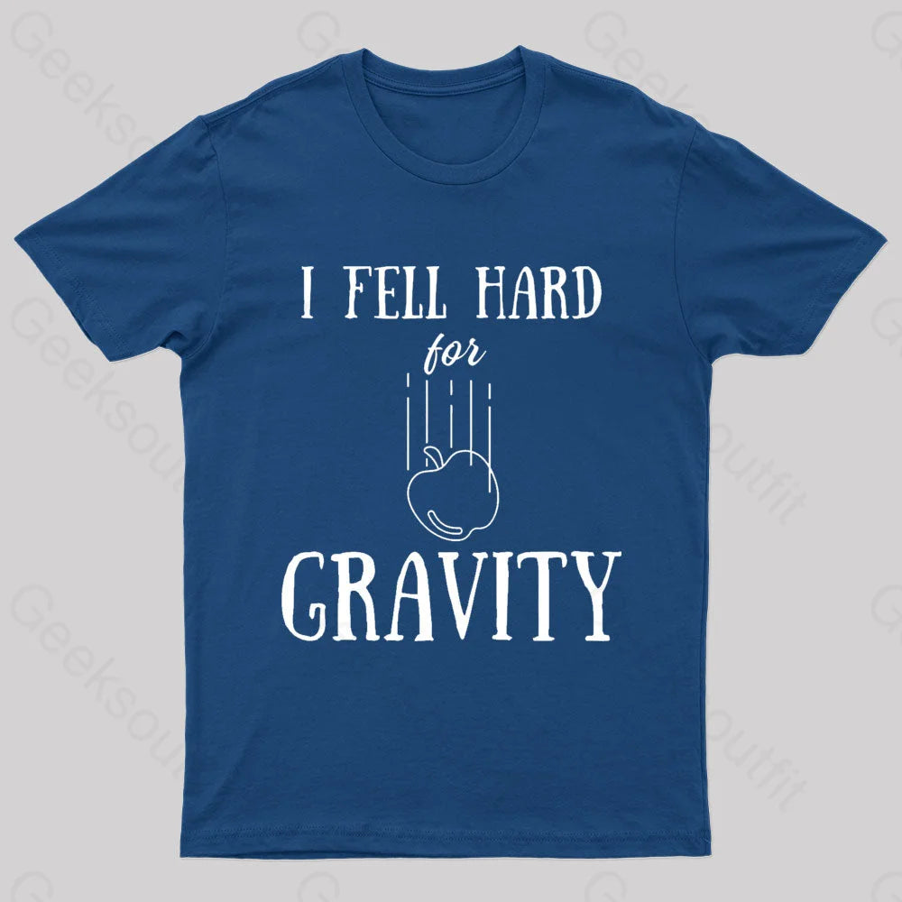 I Fell Hard For Gravity Nerd T-Shirt Navy / S