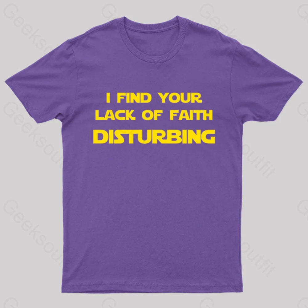 I Find Your Lack Of Faith Disturbing Geek T-Shirt Purple / S