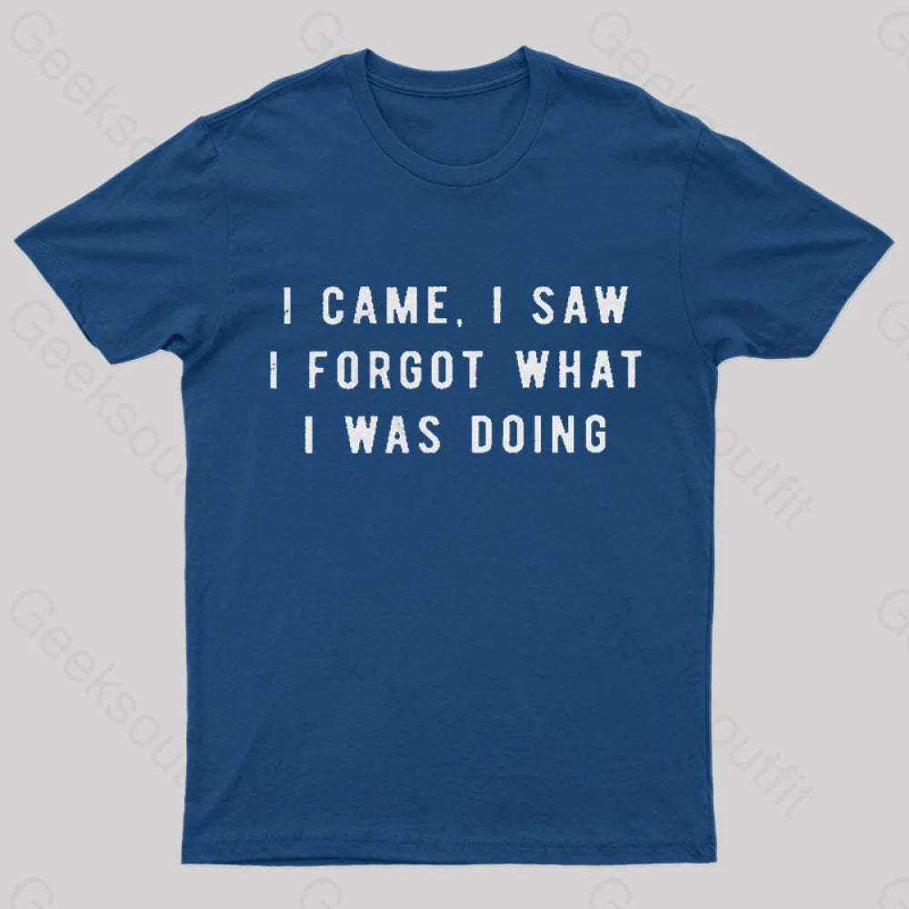 I Forgot What Was Doing Geek T-Shirt Navy / S