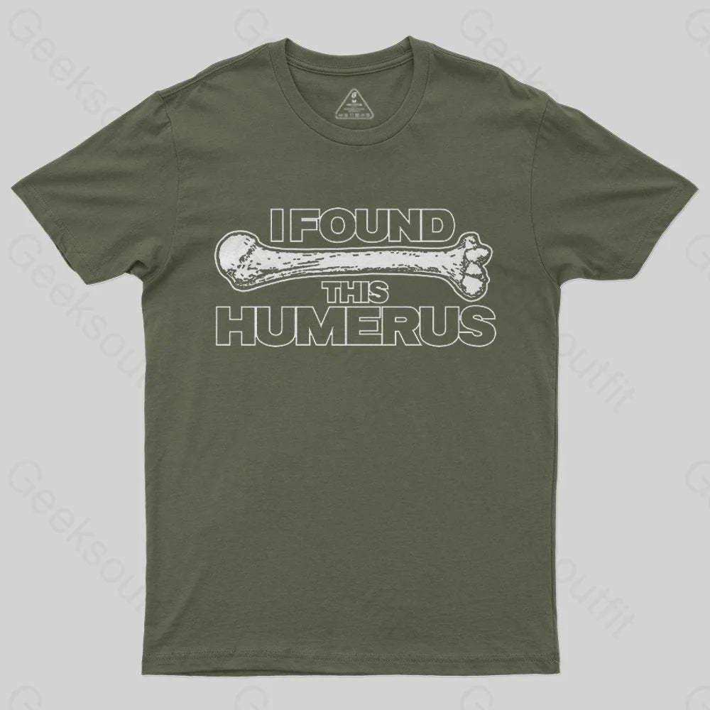 I Found This Humerus T-Shirt - Geeksoutfit
