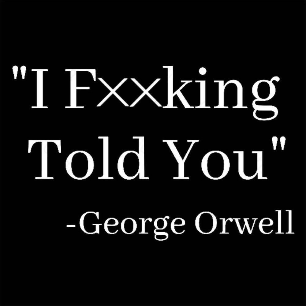 I Fxxking Told You Nerd T-Shirt