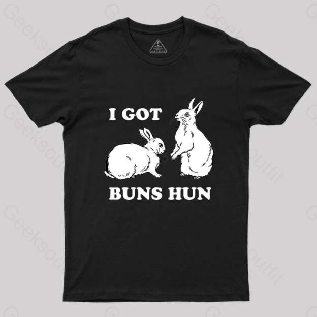I Got Buns Hun T-Shirt Black / S