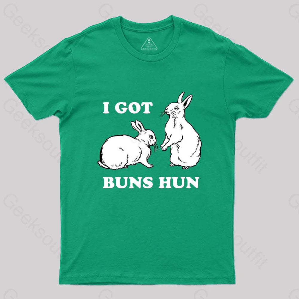 I Got Buns Hun T-Shirt Green / S