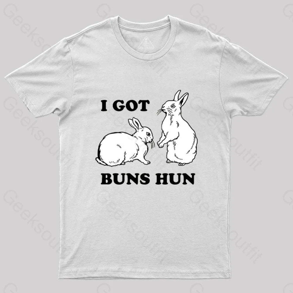I Got Buns Hun T-Shirt White / S