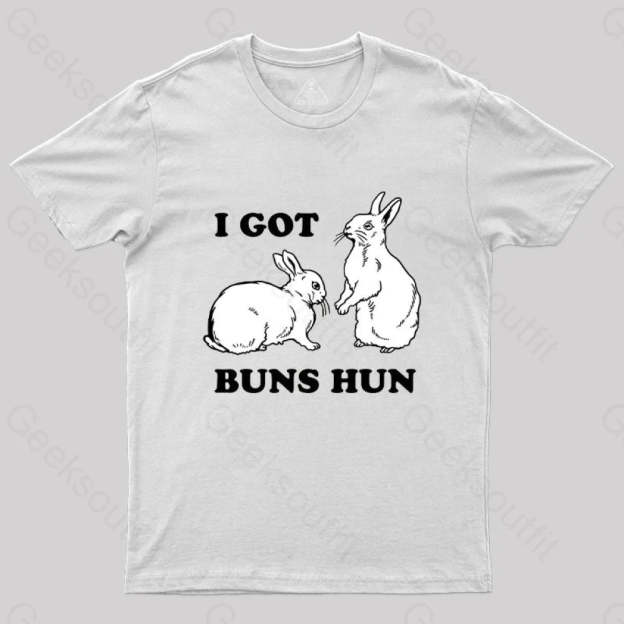 I Got Buns Hun T-Shirt White / S
