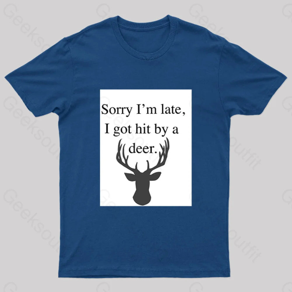 I Got Hit By A Deer Geek T-Shirt Navy / S