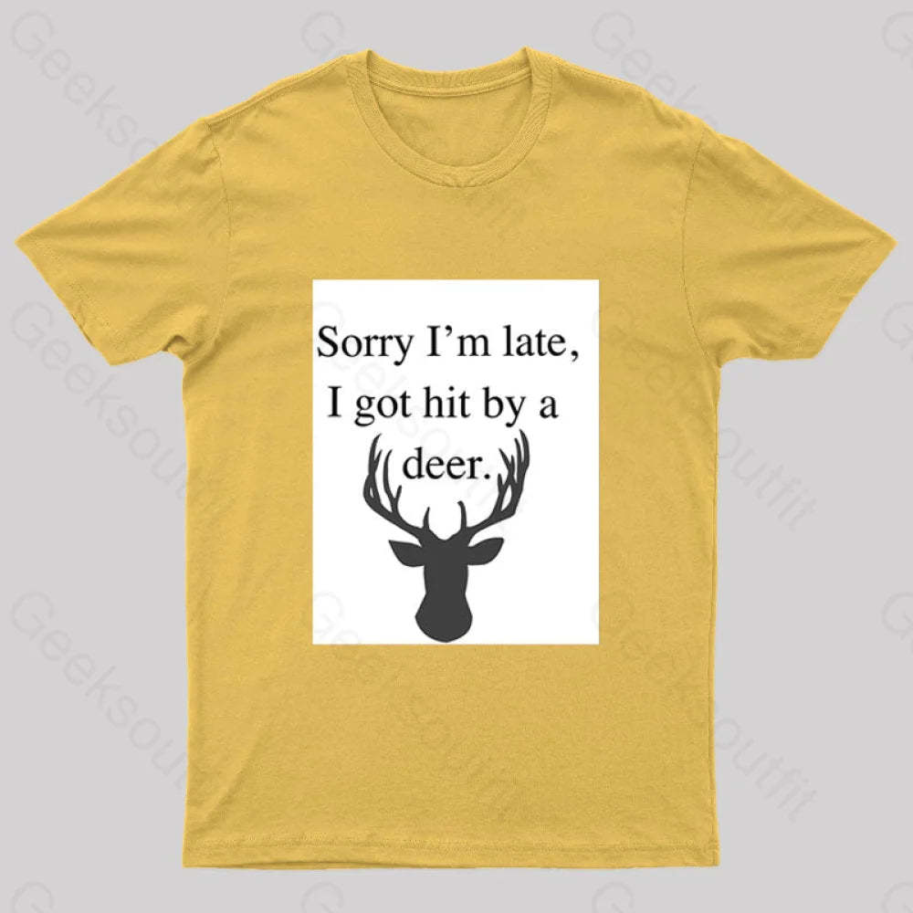 I Got Hit By A Deer Geek T-Shirt Yellow / S