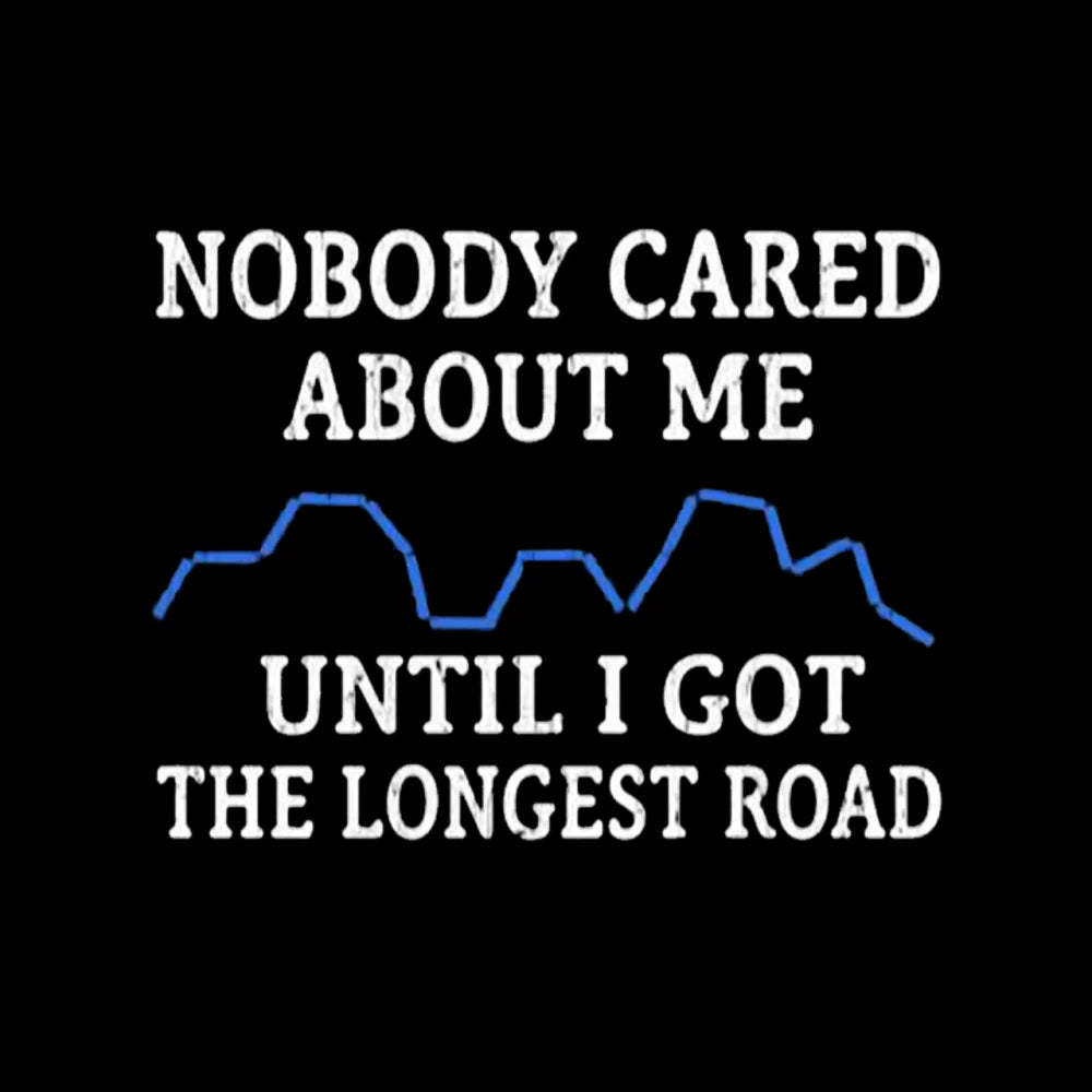 I Got The Longest Road T-Shirt