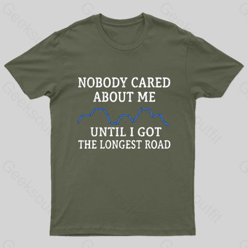 I Got The Longest Road T-Shirt Army Green / S