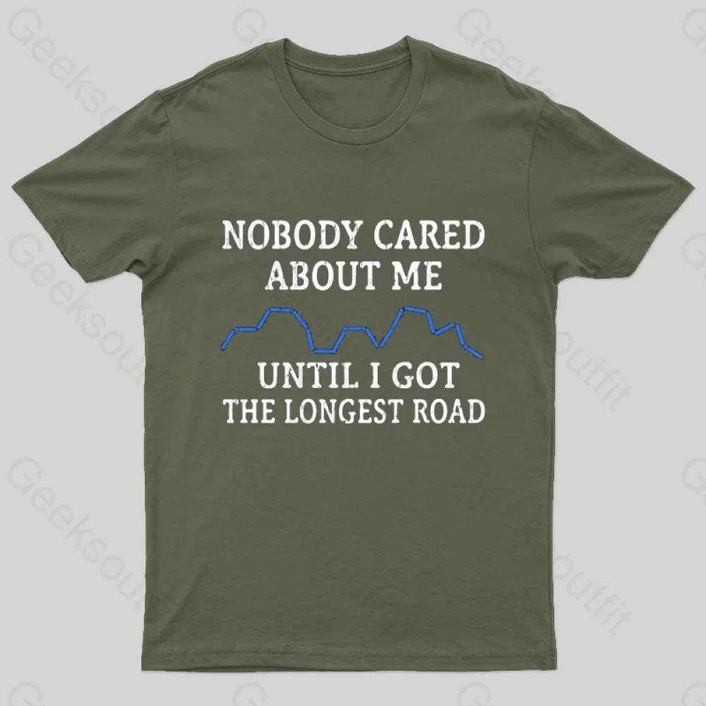 I Got The Longest Road T-Shirt Army Green / S