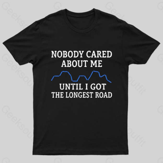 I Got The Longest Road T-Shirt Black / S