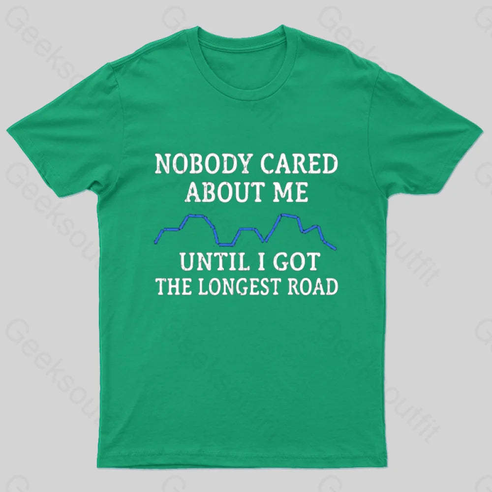 I Got The Longest Road T-Shirt Green / S