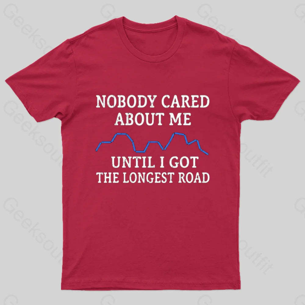 I Got The Longest Road T-Shirt Red / S