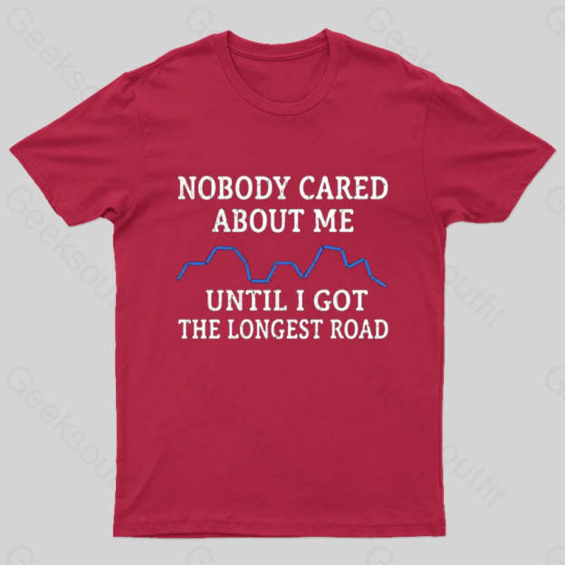 I Got The Longest Road T-Shirt Red / S