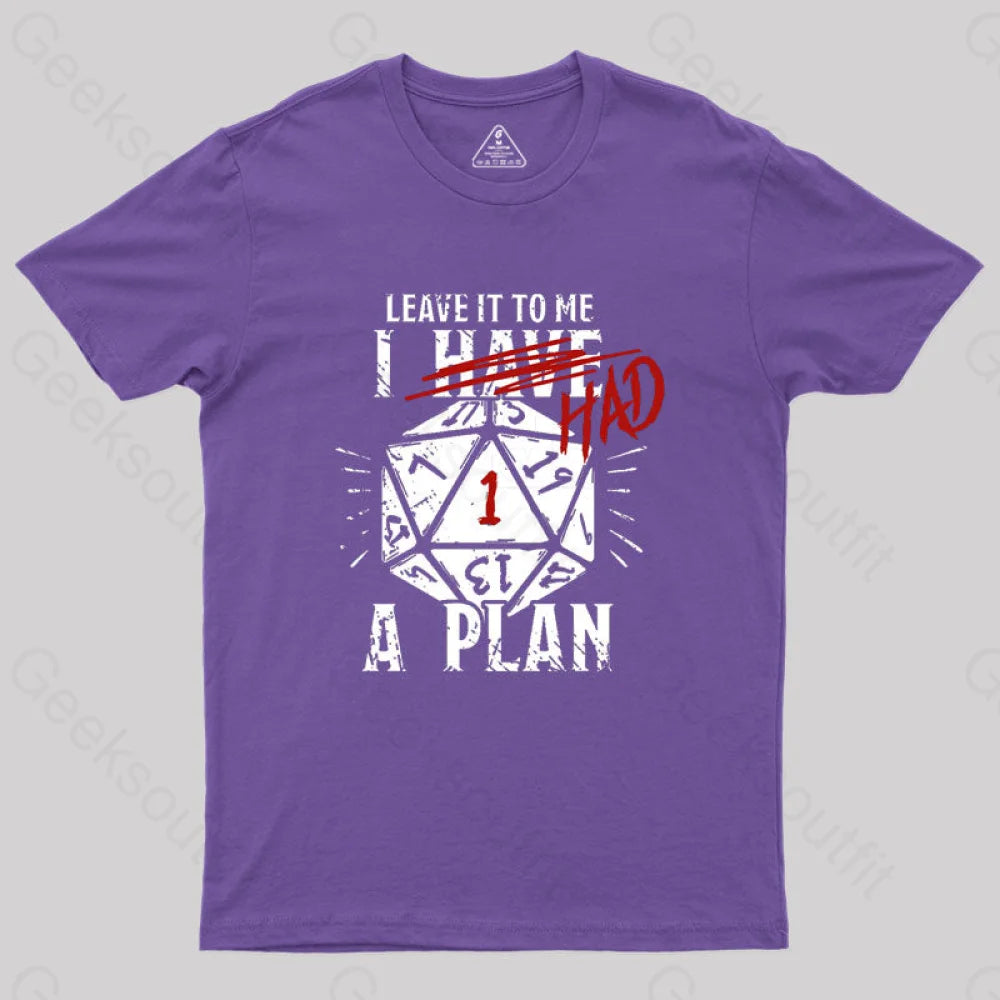 I Had A Plan Geek T-Shirt Purple / S