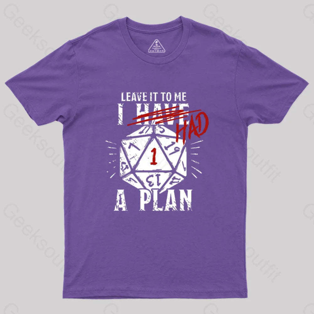 I Had A Plan Geek T-Shirt Purple / S