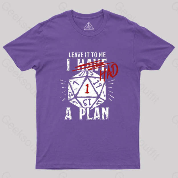 I Had A Plan Geek T-Shirt Purple / S