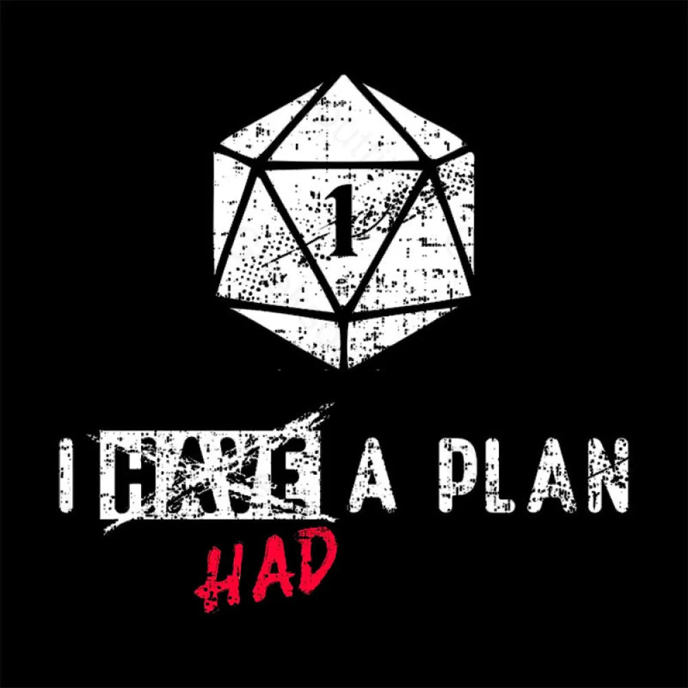 I Had A Plan T-Shirt
