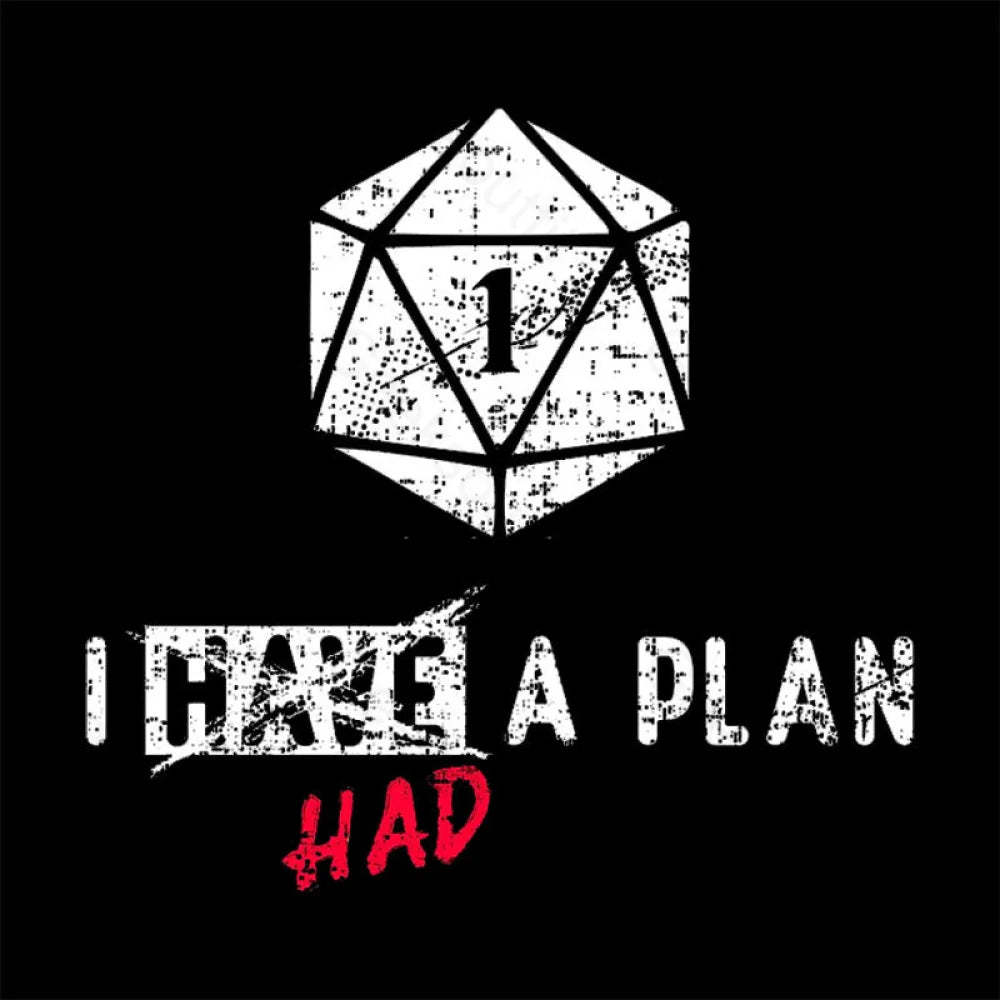 I Had A Plan T-Shirt
