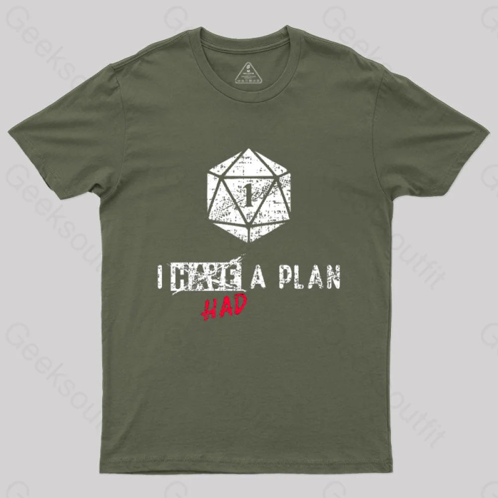I Had A Plan T-Shirt Army Green / S