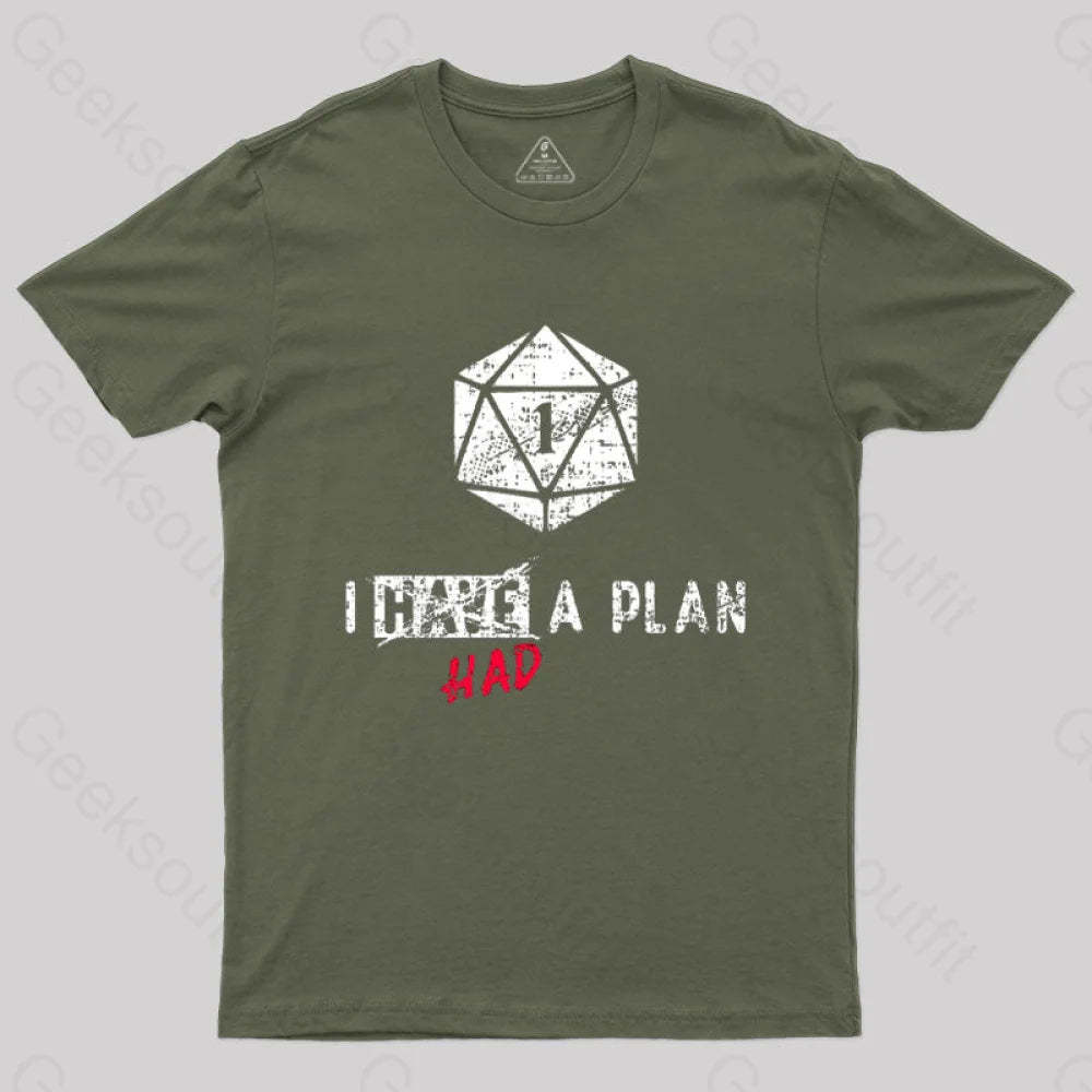 I Had A Plan T-Shirt Army Green / S