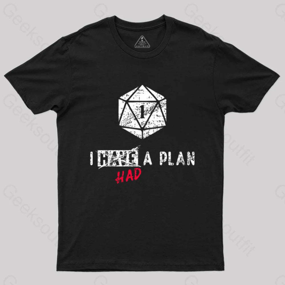 I Had A Plan T-Shirt Black / S