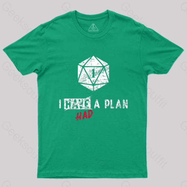 I Had A Plan T-Shirt Green / S