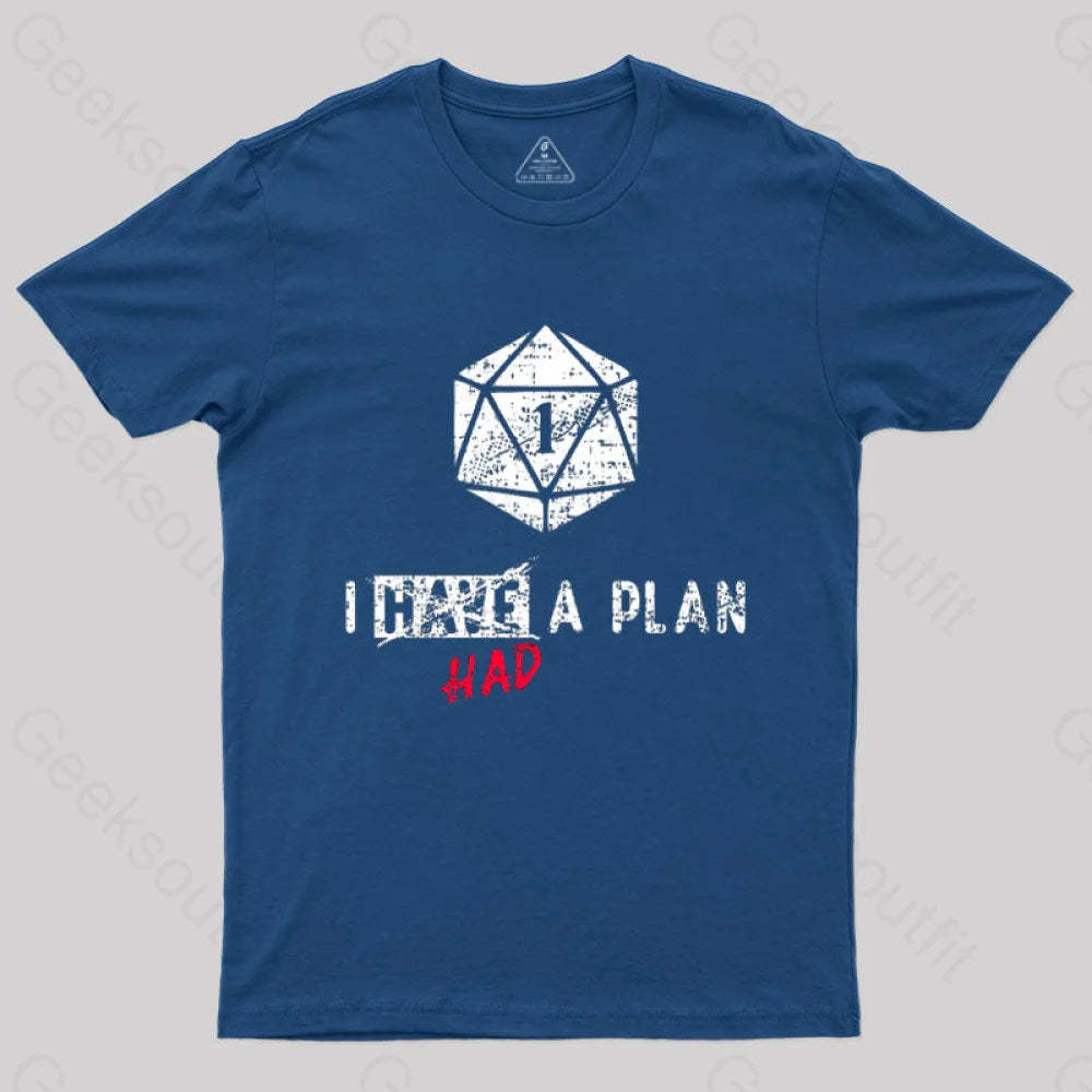 I Had A Plan T-Shirt Navy / S