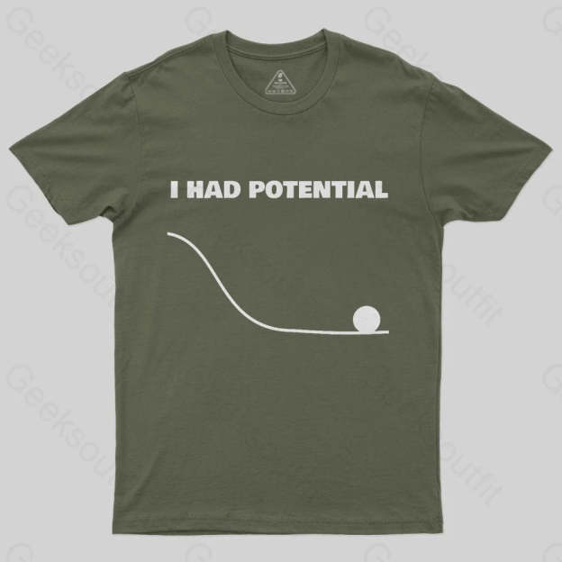I Had Potential T-shirt - Geeksoutfit