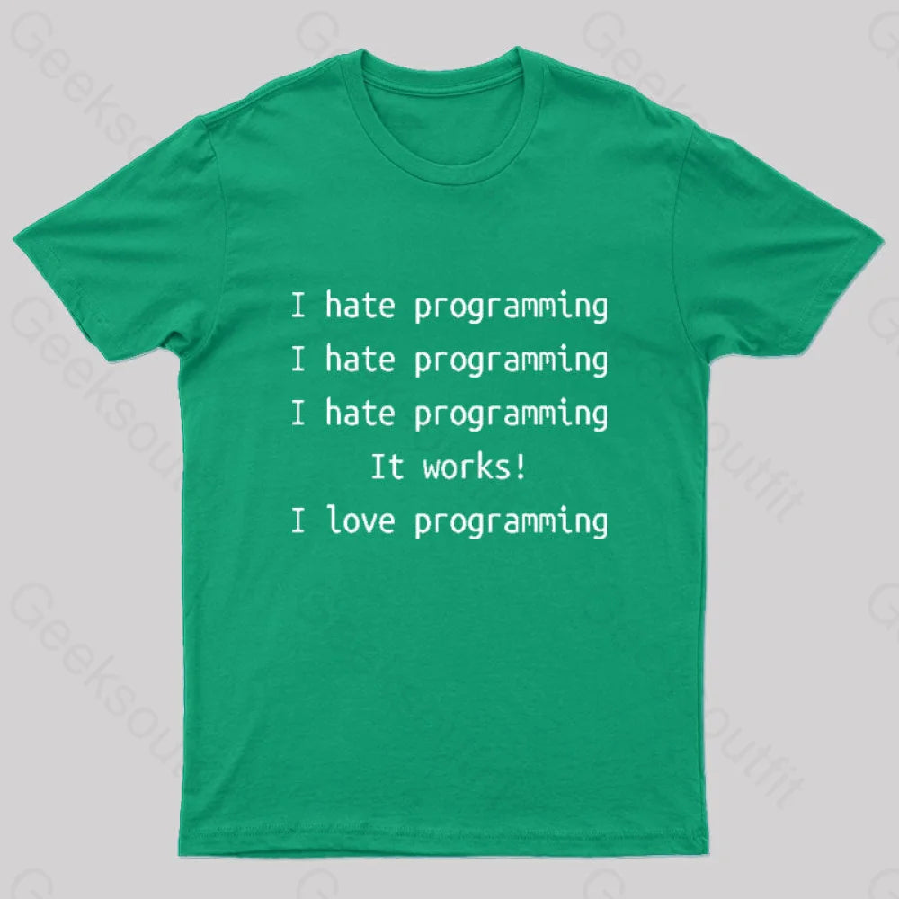 I Hate Programming Funny Geek T-Shirt Green / S
