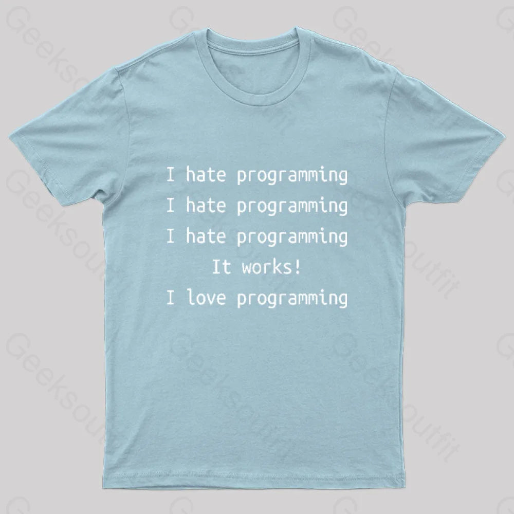 I Hate Programming Funny Geek T-Shirt Light Blue / S