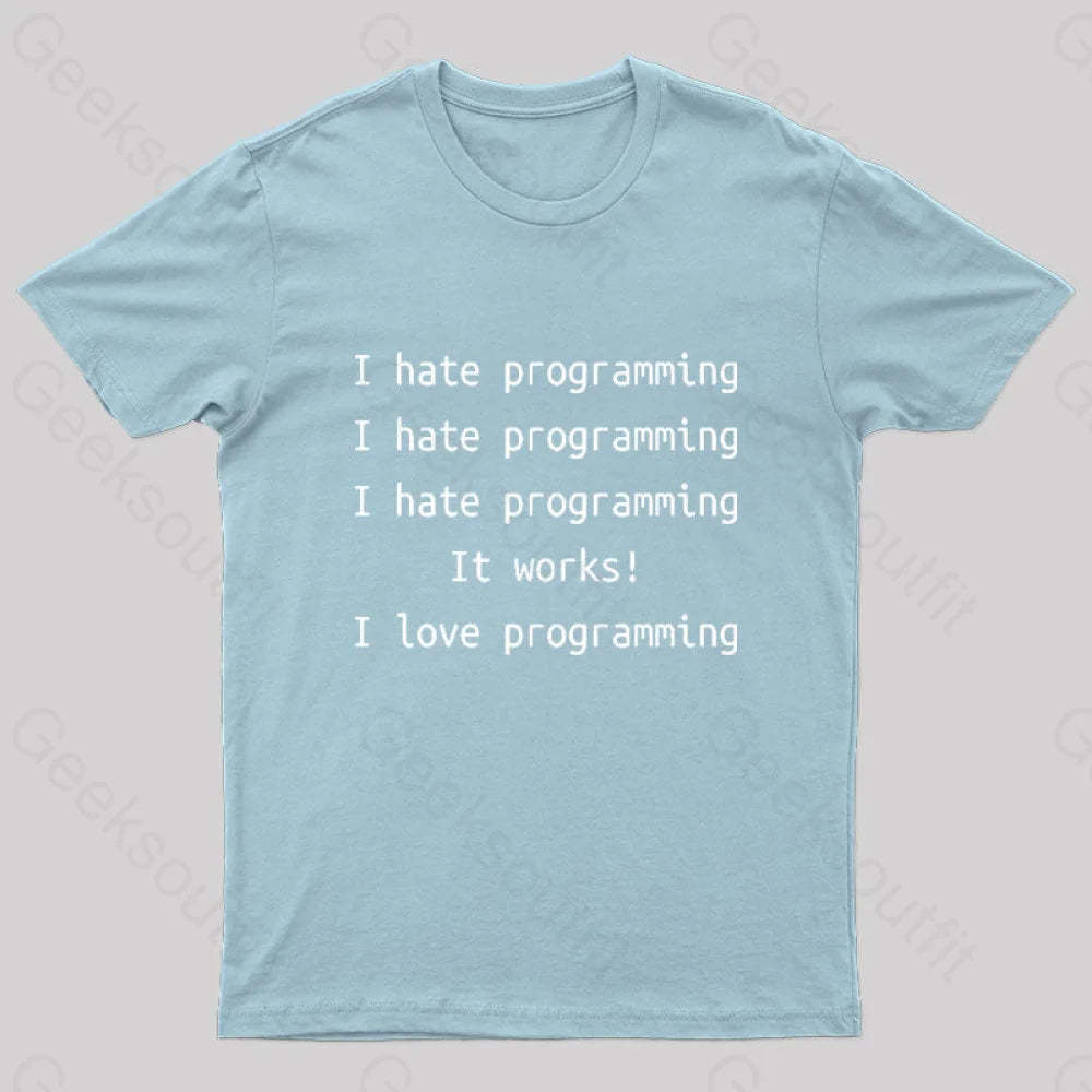 I Hate Programming Funny Geek T-Shirt Light Blue / S
