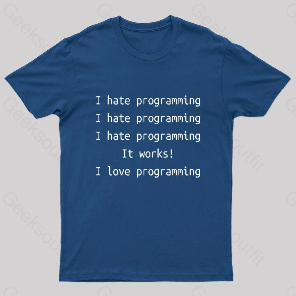 I Hate Programming Funny Geek T-Shirt Navy / S