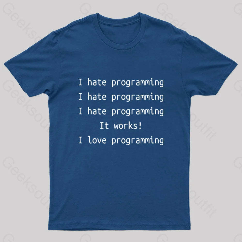 I Hate Programming Funny Geek T-Shirt Navy / S