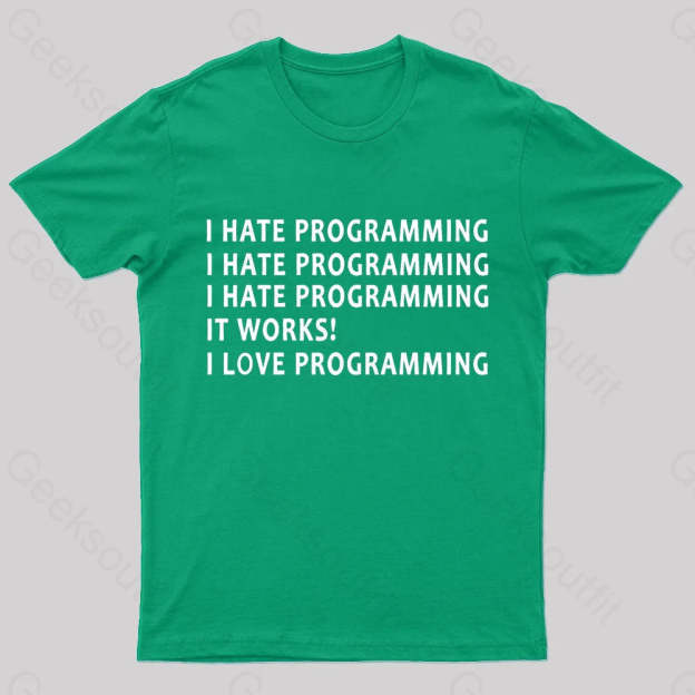 I Hate Programming Nerd T-Shirt Green / S