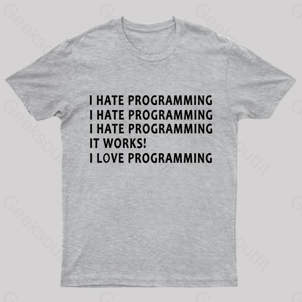I Hate Programming Nerd T-Shirt Grey / S