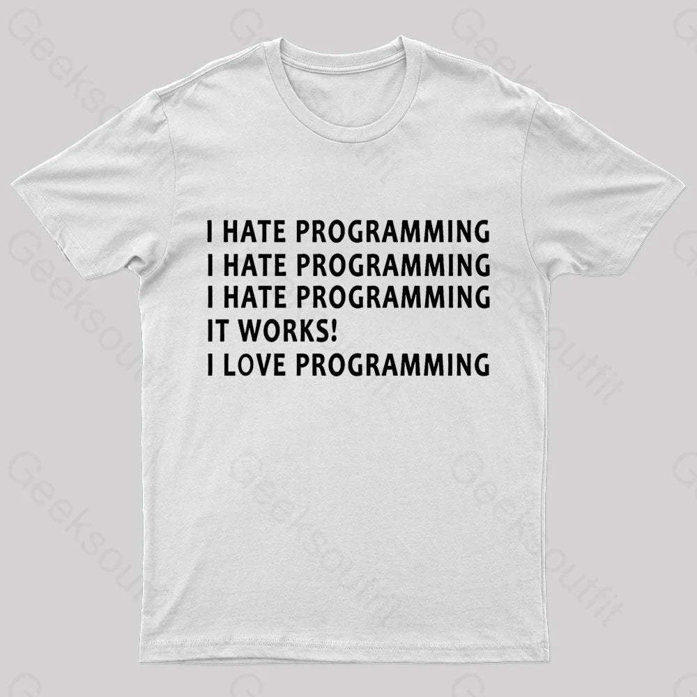I Hate Programming Nerd T-Shirt White / S