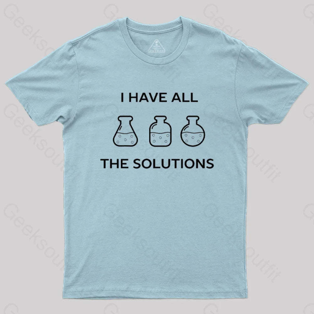 I Have All The Solutions T-Shirt Light Blue / S