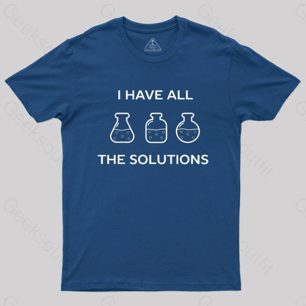 I Have All The Solutions T-Shirt Navy / S