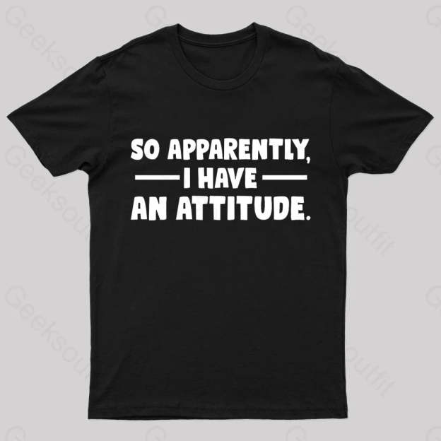 I Have An Attitude Nerd T-Shirt Black / S
