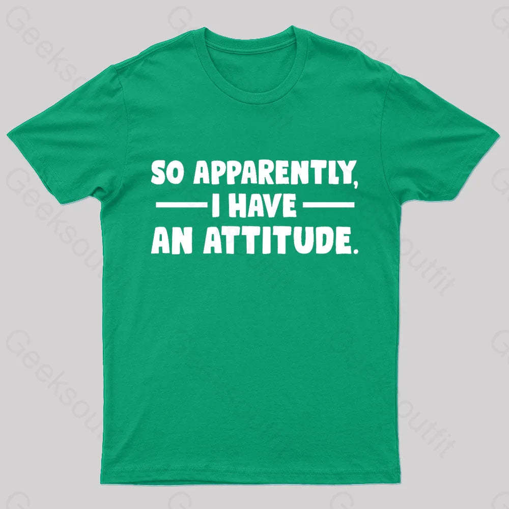 I Have An Attitude Nerd T-Shirt Green / S